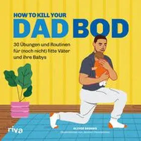 Brooks |  How to kill your Dad Bod | Buch |  Sack Fachmedien