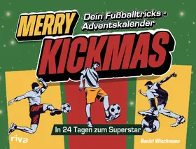 Wiechmann |  Merry Kickmas - Dein Fußballtricks-Adventskalender | Buch |  Sack Fachmedien