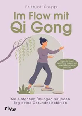 Krepp |  Im Flow mit Qi Gong | Buch |  Sack Fachmedien