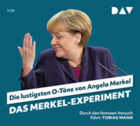 Nusch |  Das Merkel-Experiment. Die lustigsten O-Töne von Angela Merkel | Sonstiges |  Sack Fachmedien
