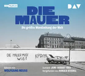 Steckel |  Die Mauer. Die größte Wandzeitung der Welt | Sonstiges |  Sack Fachmedien