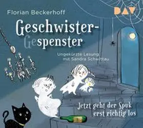 Beckerhoff |  Geschwistergespenster - Jetzt geht der Spuk erst richtig los | Sonstiges |  Sack Fachmedien