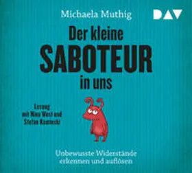 Muthig |  Der kleine Saboteur in uns - Unbewusste Widerstände erkennen und auflösen | Sonstiges |  Sack Fachmedien