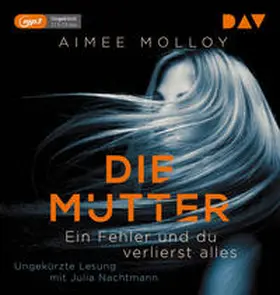 Molloy |  Die Mutter - Ein Fehler und du verlierst alles | Sonstiges |  Sack Fachmedien