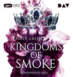 Green |  Kingdoms of Smoke – Teil 3: Brennendes Land | Sonstiges |  Sack Fachmedien