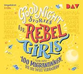 Favilli |  Good Night Stories for Rebel Girls – Teil 3: 100 Migrantinnen, die die Welt verändern | Sonstiges |  Sack Fachmedien