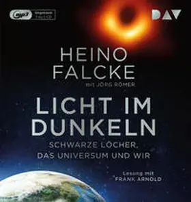 Falcke / Römer |  Licht im Dunkeln. Schwarze Löcher, das Universum und wir | Sonstiges |  Sack Fachmedien