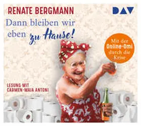 Bergmann |  Dann bleiben wir eben zu Hause! Mit der Online-Omi durch die Krise | Sonstiges |  Sack Fachmedien