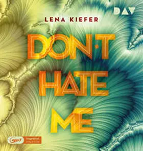 Kiefer |  Don't HATE me (Teil 2) | Sonstiges |  Sack Fachmedien