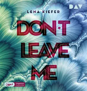 Kiefer |  Don't LEAVE me (Teil 3) | Sonstiges |  Sack Fachmedien