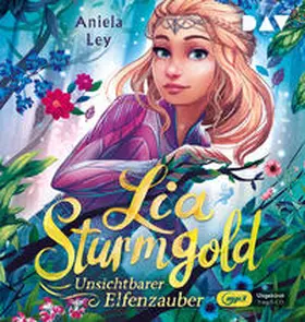 Ley |  Lia Sturmgold - Teil 3: Unsichtbarer Elfenzauber | Sonstiges |  Sack Fachmedien