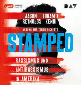 Reynolds / Kendi | Stamped - Rassismus und Antirassismus in Amerika | Sonstiges | 978-3-7424-2118-0 | www.sack.de