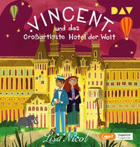 Nicol |  Vincent und das Großartigste Hotel der Welt | Sonstiges |  Sack Fachmedien
