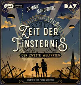 Sandbrook |  Weltgeschichte(n). Zeit der Finsternis: Der Zweite Weltkrieg | Sonstiges |  Sack Fachmedien