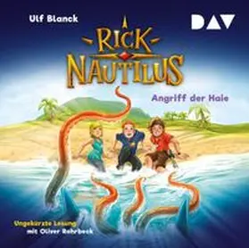 Blanck |  Rick Nautilus – Teil 7: Angriff der Haie | Sonstiges |  Sack Fachmedien
