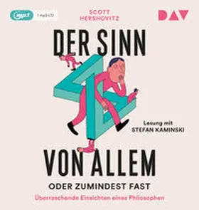Hershovitz |  Der Sinn von allem – oder zumindest fast. Überraschende Einsichten eines Philosophen | Sonstiges |  Sack Fachmedien