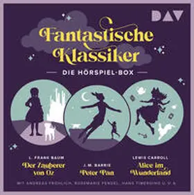 Barrie / Baum / Carroll |  Fantastische Klassiker - Die Hörspiel-Box. Der Zauberer von Oz, Peter Pan, Alice im Wunderland | Sonstiges |  Sack Fachmedien