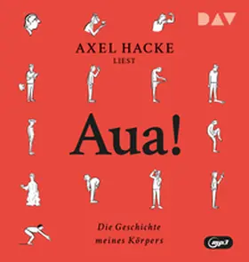 Hacke |  Aua! Die Geschichte meines Körpers | Sonstiges |  Sack Fachmedien