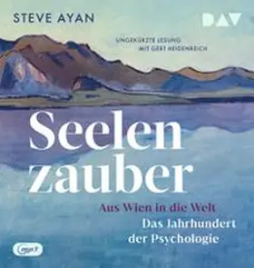 Ayan |  Seelenzauber. Aus Wien in die Welt. Das Jahrhundert der Psychologie | Sonstiges |  Sack Fachmedien