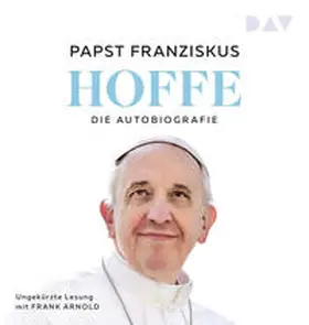 Papst Franziskus / Musso |  Hoffe. Die Autobiografie | Sonstiges |  Sack Fachmedien