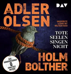 Adler-Olsen / Holm / Bolther |  Tote Seelen singen nicht. Der elfte Fall für das Sonderdezernat Q in Kopenhagen | Sonstiges |  Sack Fachmedien