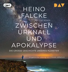 Falcke / Römer |  Zwischen Urknall und Apokalypse. Die große Geschichte unseres Planeten | Sonstiges |  Sack Fachmedien