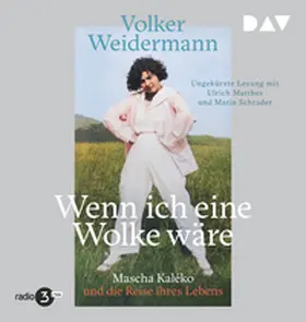 Weidermann |  Wenn ich eine Wolke wäre. Mascha Kaléko und die Reise ihres Lebens | Sonstiges |  Sack Fachmedien