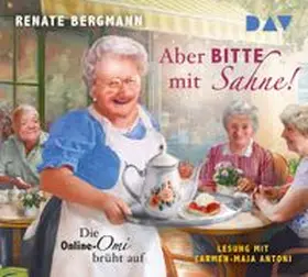 Bergmann |  Aber bitte mit Sahne! Die Online-Omi brüht auf | Sonstiges |  Sack Fachmedien