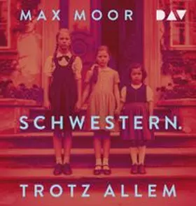 Moor |  Schwestern. Trotz allem | Sonstiges |  Sack Fachmedien