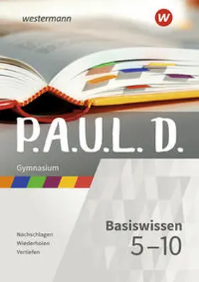  P.A.U.L. D. (Paul). Basiswissen 5-10 GY | Buch |  Sack Fachmedien