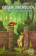 Awe / Fieberg / Pack |  GEGEN UNENDLICH. Phantastische Geschichten – Nr. 13 | eBook | Sack Fachmedien