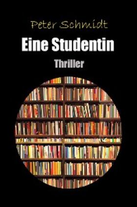 Schmidt |  Eine Studentin | eBook | Sack Fachmedien