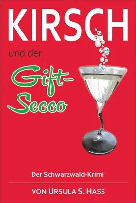 Hass |  Kirsch und der Gift-Secco | eBook | Sack Fachmedien