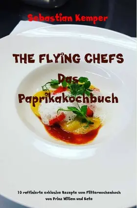 Kemper | THE FLYING CHEFS Das Paprikakochbuch | E-Book | www.sack.de