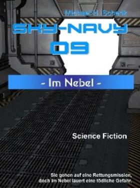 Schenk |  Sky-Navy 09 - Im Nebel | eBook | Sack Fachmedien