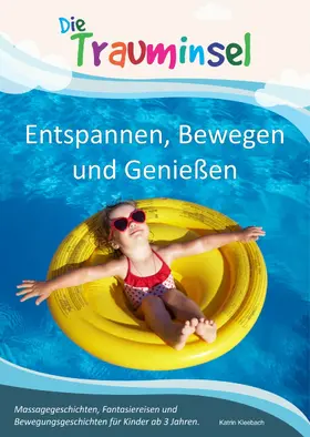 Kleebach |  Die Trauminsel - Entspannen, Bewegen und Genießen | eBook | Sack Fachmedien