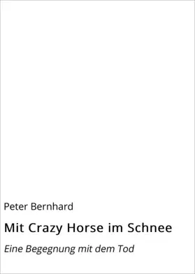 Bernhard |  Mit Crazy Horse im Schnee | eBook | Sack Fachmedien