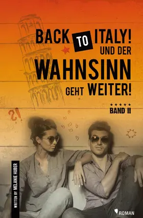 Huber |  Back to Italy! Und der Wahnsinn geht weiter! | eBook | Sack Fachmedien