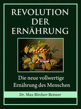Bircher-Benner |  Revolution der Ernährung | eBook | Sack Fachmedien