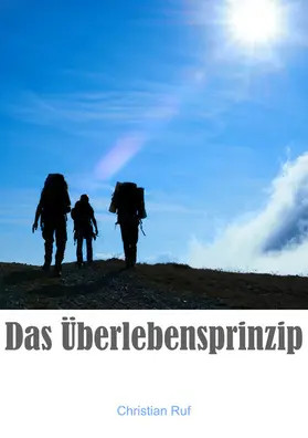Ruf |  Das Überlebensprinzip | eBook | Sack Fachmedien