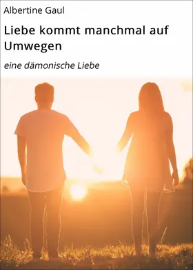 Gaul |  Liebe kommt manchmal auf Umwegen | eBook | Sack Fachmedien