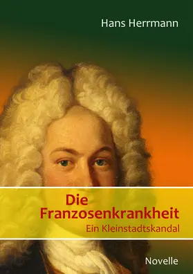Herrmann |  Die Franzosenkrankheit | eBook | Sack Fachmedien