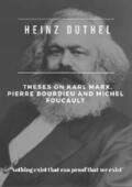 Duthel |  Heinz Duthel: Theses on Karl Marx, Pierre Bourdieu and Michel Foucault | eBook | Sack Fachmedien