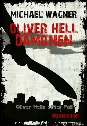 Wagner |  Oliver Hell - Dämonen (Oliver Hells elfter Fall) | eBook | Sack Fachmedien