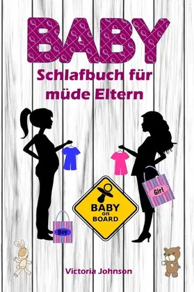 Johnson |  Baby-Schlafbuch für müde Eltern | eBook | Sack Fachmedien