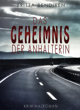 Bendixen |  Das Geheimnis der Anhalterin | eBook | Sack Fachmedien