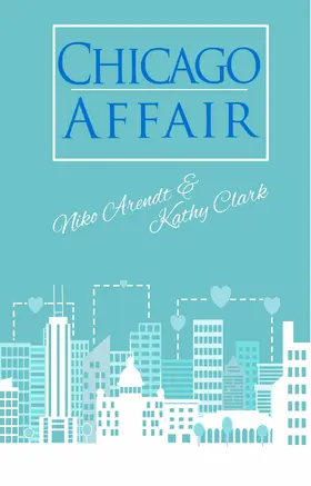 Arendt / Clark |  Chicago Affair | eBook | Sack Fachmedien
