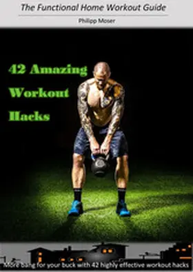 Moser |  42 Awesome Workout Hacks | eBook | Sack Fachmedien