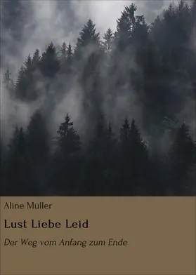 Müller |  Lust Liebe Leid | eBook | Sack Fachmedien
