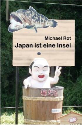 Rot |  Japan ist eine Insel | eBook | Sack Fachmedien
